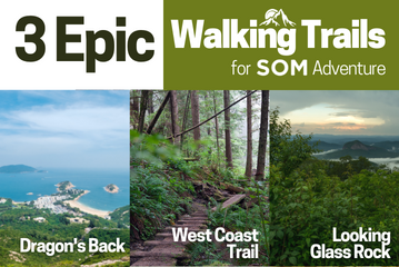 3 Epic Walking Adventures (Dragon's Back, West Coast Trail, Looking Glass Rock)